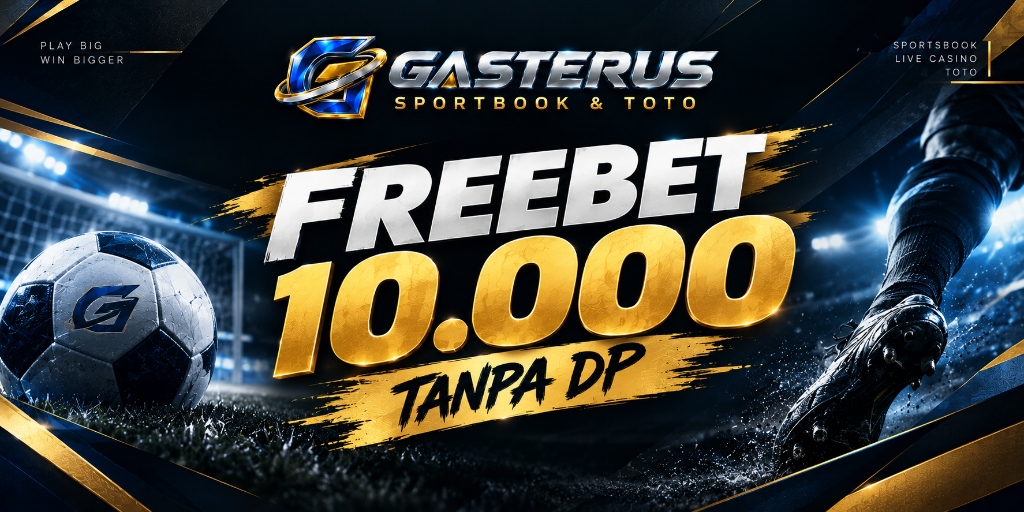Freebet 10.000 Tanpa DP Gasterus